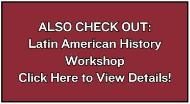 Click here to view details about the Latin American History Workshop